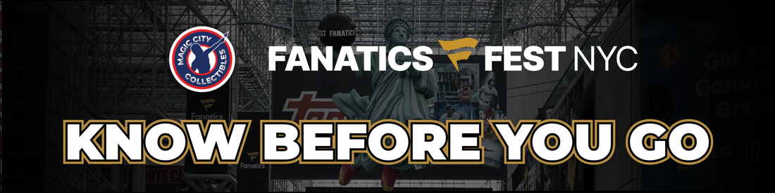 Know Before You Go: Fanatics Fest NYC 2026