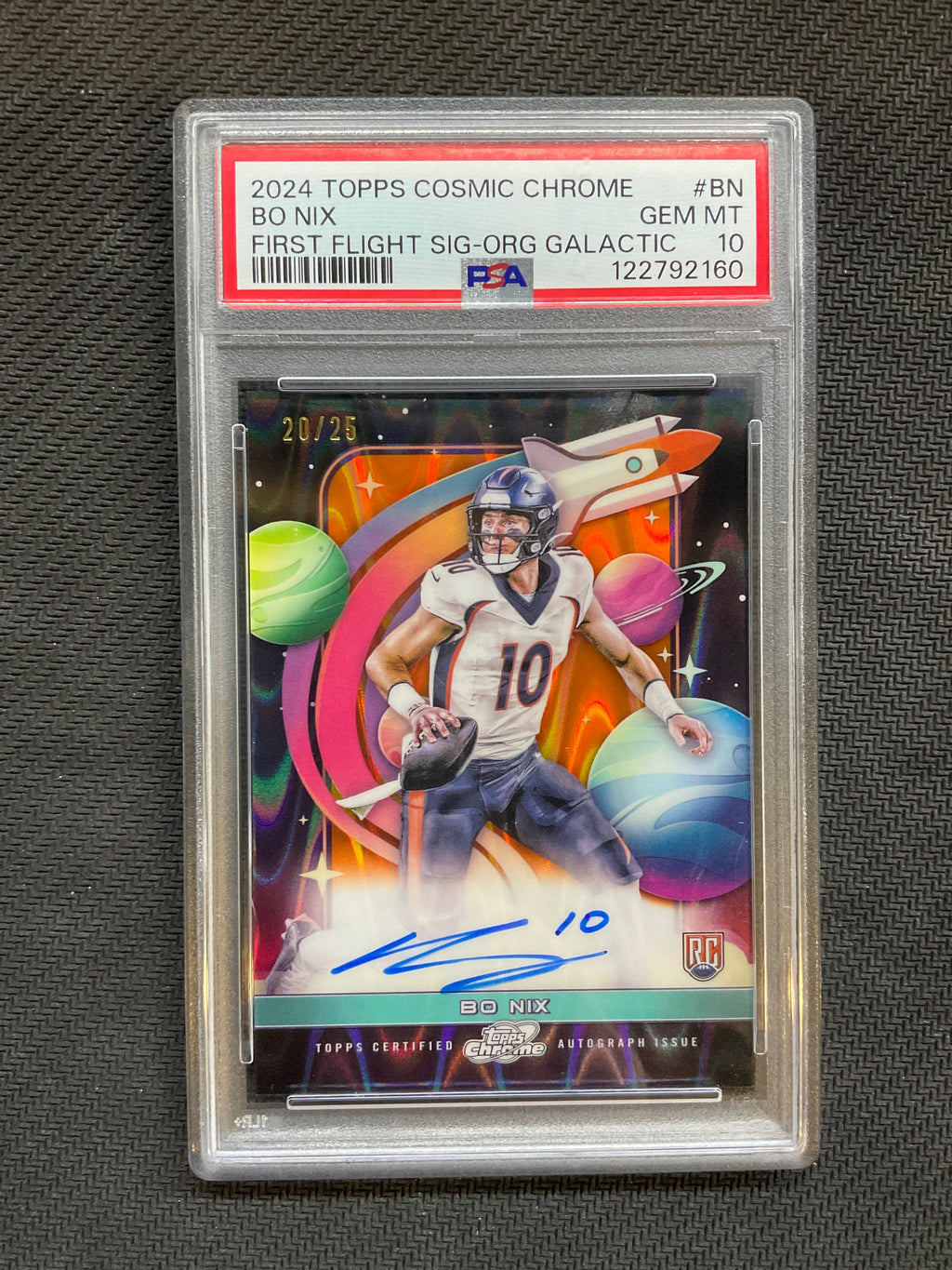 2024 Topps Cosmic Chrome Bo Nix First Flight Auto Orange Auto /25 PSA 10 Broncos
