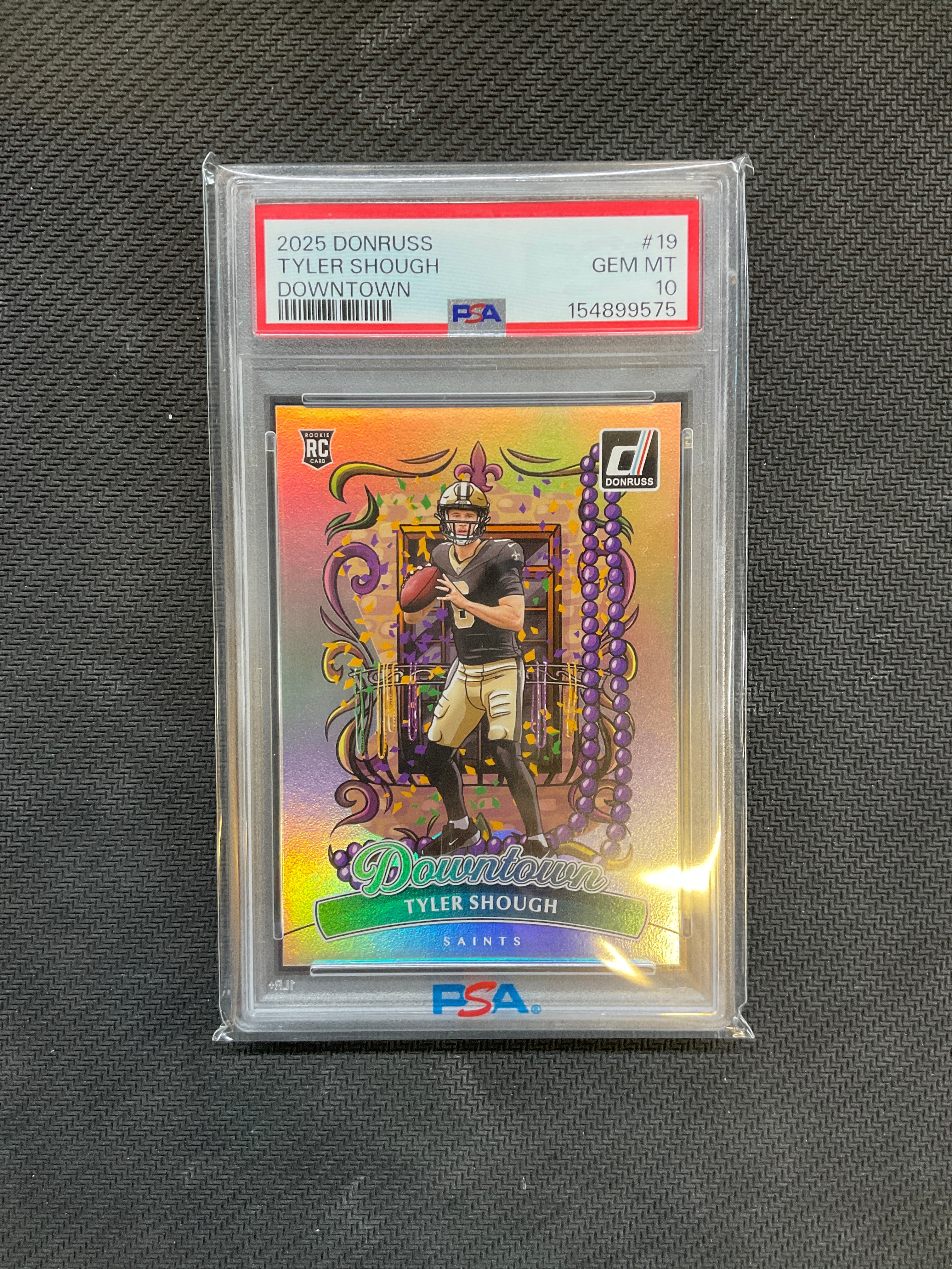 2025 Donruss Tyler Shough Rookie Downtown! PSA 10 575