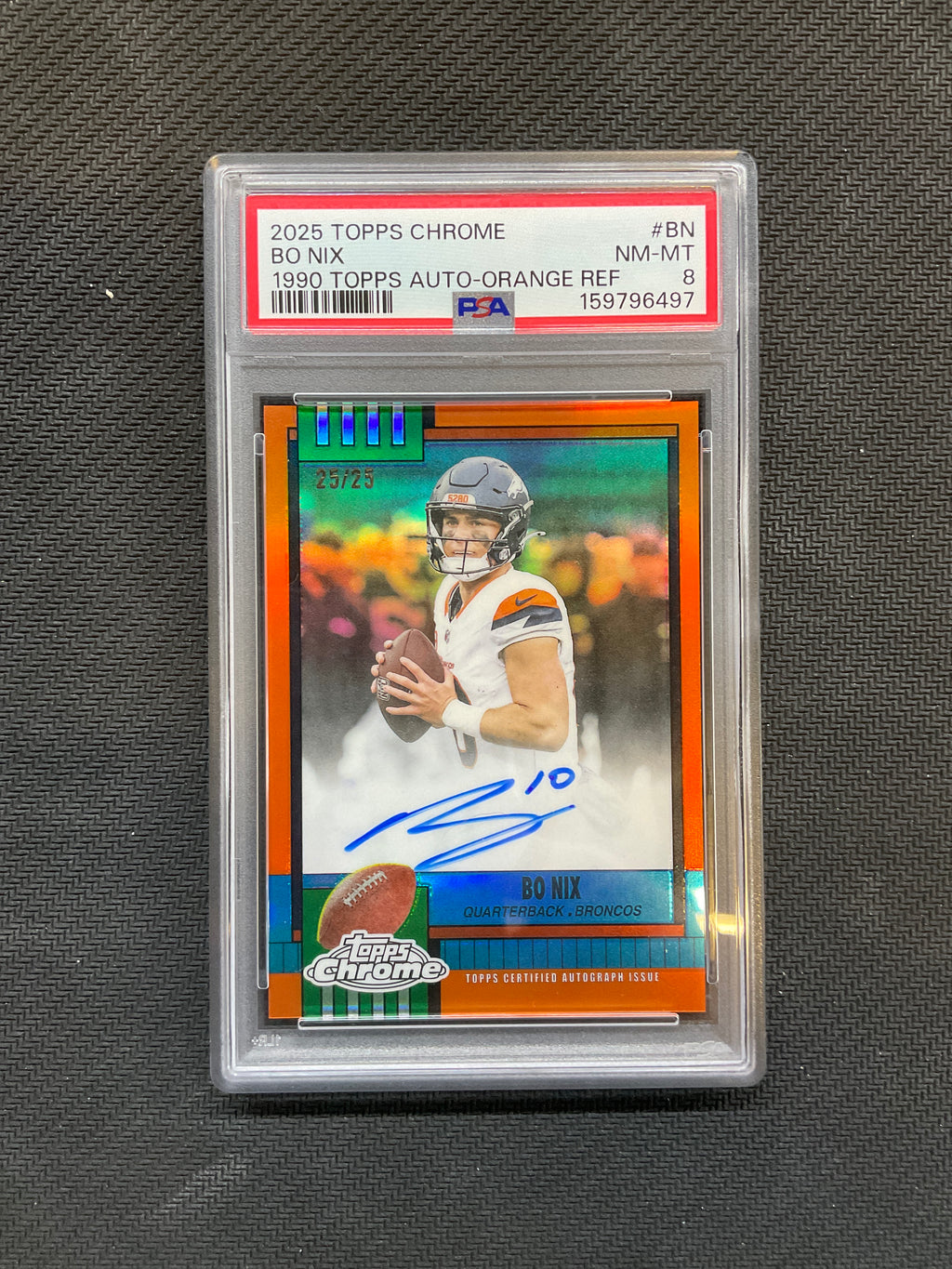 2025 Topps Chrome Bo Nix 90 Auto Orange /25 PSA 8 Broncos